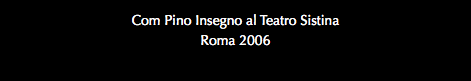 Com Pino Insegno al Teatro Sistina Roma 2006