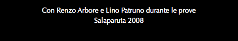 Con Renzo Arbore e Lino Patruno durante le prove Salaparuta 2008